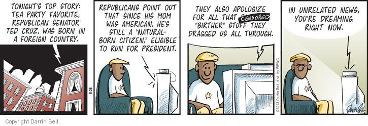 Comic Strip Darrin Bell  Candorville 2013-08-28 2016 Election Ted Cruz