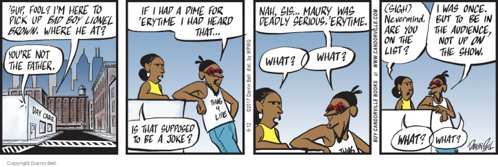 Comic Strip Darrin Bell  Candorville 2017-06-12 'sup