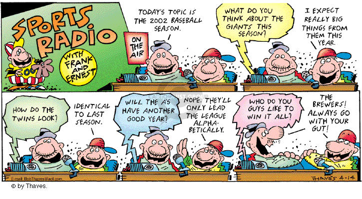 Comic Strip Bob Thaves Tom Thaves  Frank and Ernest 2002-04-14 baseball announcer