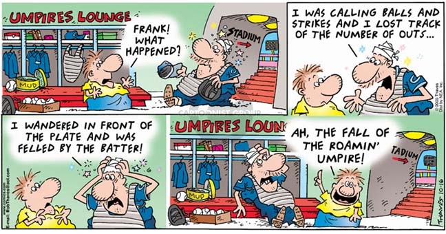 Comic Strip Bob Thaves Tom Thaves  Frank and Ernest 2005-10-16 baseball umpire