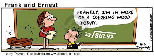 Comic Strip Bob Thaves Tom Thaves  Frank and Ernest 2001-11-06 math