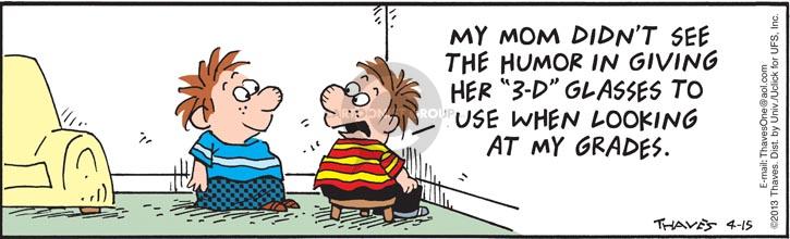 Comic Strip Bob Thaves Tom Thaves  Frank and Ernest 2013-04-15 3-D glasses