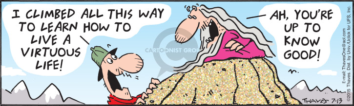 Comic Strip Bob Thaves Tom Thaves  Frank and Ernest 2015-07-13 virtue