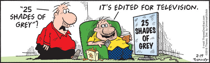 Comic Strip Bob Thaves Tom Thaves  Frank and Ernest 2016-02-19 50 Shades of Grey