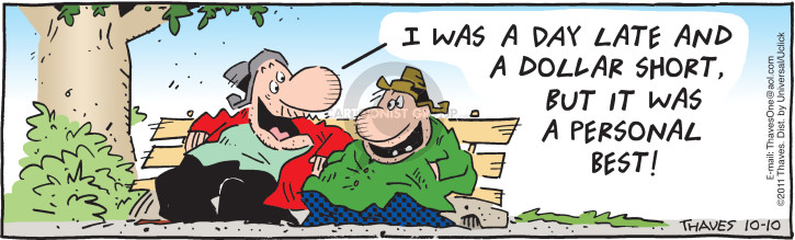 Comic Strip Bob Thaves Tom Thaves  Frank and Ernest 2016-10-10 2011