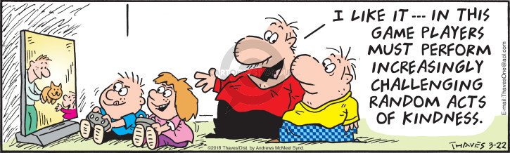 Comic Strip Bob Thaves Tom Thaves  Frank and Ernest 2018-03-22 kindness