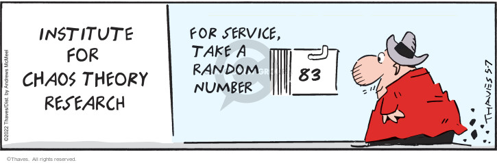  Institute for Chaos Theory. For service take a random number. 83.