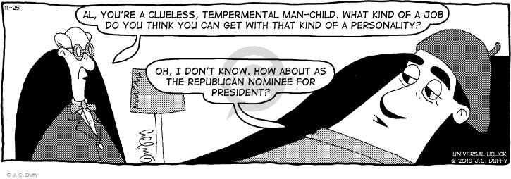 Comic Strip J.C. Duffy  Fusco Brothers 2016-11-25 2016 Election Donald Trump