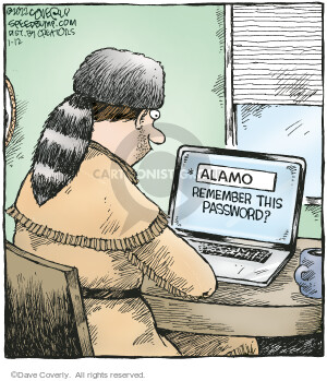 Alamo. Remember the password. 
