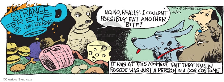 Comic Strip John Deering  Strange Brew 2009-10-25 behavior